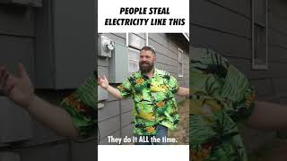 How to Steal Electricity