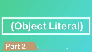 JavaScript Tutorial | Object Literal | Part 2
