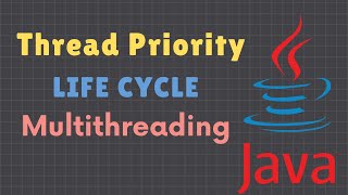Thread Priority and Life Cycle in Multithreading | Java for 2024