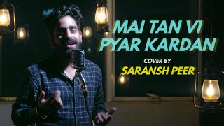 Main Tan Vi Pyar Kardan | Cover by @Saranshpeerofficial  | Happy Raikoti | Millind Gaba