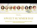 TWICE(트와이스) • Sweet Summer Day (Color Coded Lyrics Han/Rom/Eng)