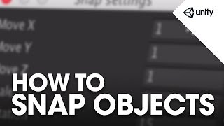How to Snap objects - Unity Tips
