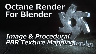 Octane Render for Blender | Image and Procedural PBR Texture Mapping