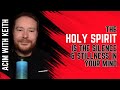 The Holy Spirit is the Silence and Stillness in your mind