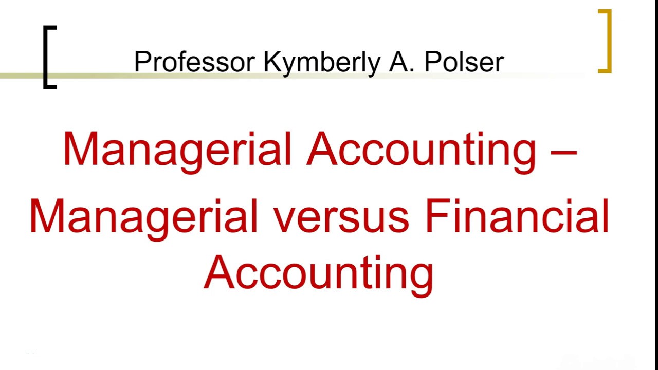 Managerial Versus Financial Accounting Ch19 - YouTube