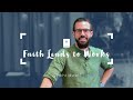 Faith Leads to Works | Rich Tidwell Sermon