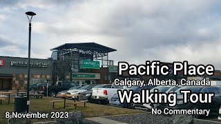 Pacific Place (Calgary, Alberta, Canada) Walking Tour - No Commentary - 8 November 2023