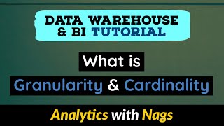 What is Granularity & Cardinality | Data Warehouse Tutorial | Data Warehouse Concepts (15/30)