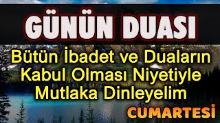 CUMARTESİ SABAH DUASINI  DİNLE En Etkili Dualar