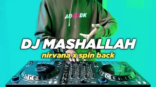 Download Lagu DJ MASHAALLAH TIKTOK NIRVANA X SPIN BACK REMIX FUL... MP3 Gratis