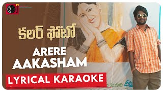 Arere Aakasham Lyrical Karaoke | Colour Photo Songs | Suhas, Chandini Chowdary | Kaala Bhairava | PK
