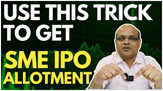 How to get SME IPO Allotment? | How to Increase SME IPO Allotment Chances?