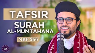 Tafsir of Surah Al-Mumtahana || NBF 256 || Dr Shadee Elmasry