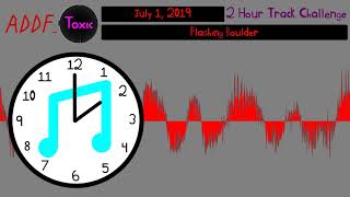 [2HTC 2019-07-01] Flashing Boulder - A-D-D-F_Toxic