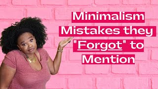 3 MINIMALISM Mistakes I've Made [WATCH THIS BEFORE YOU BECOME A MINIMALIST] Beginner Minimalist