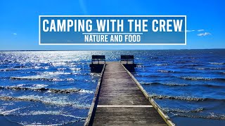 Camping with the Crew: Nature and Food