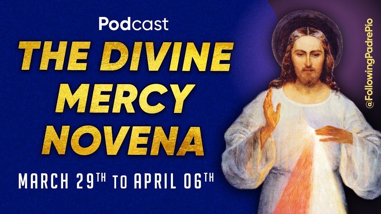 The Divine Mercy Novena - 'By This Novena Of Chaplets, I Will Grant ...