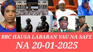 BBC HAUSA LABARAN SAFE 20-01-2025 Bello Turji Ya Shiga Tsaka Mai Wuya, Ya Canja Salon Ta'addanci