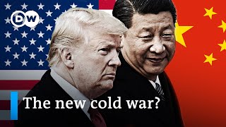 USA vs China: The new cold war on the horizon | DW Analysis