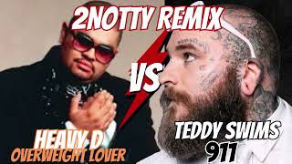 Heavy D-Overweight Lover VS Teddy Swims-911 #HeavyD #TeddySwims #hiphop #randb