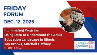 Friday Forum - Illuminating Progress - Using Data to Understand the AE Landscape in Illinois