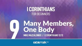 Many Members - One Body (I Corinthians 12) – Mike Mazzalongo | BibleTalk.tv
