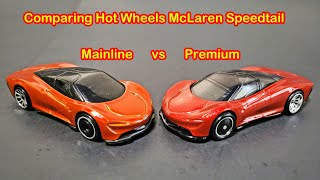 Comparing Hot Wheels McLaren Speedtail Mainline vs Premium