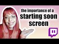 why (and how) to make a STARTING SOON screen for your twitch stream!