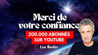 Merci de votre confiance : 200.000 abonnés sur YouTube