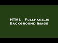 HTML : Fullpage.js Background Image