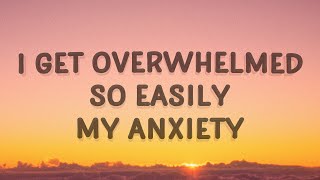 Royal & the Serpent - I get overwhelmed so easily my anxiety (Overwhelmed) (Lyrics)