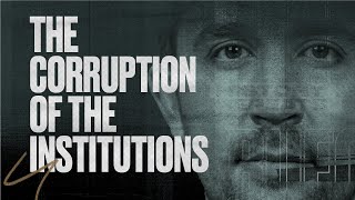 The Corruption of the Institutions | Ep. 5