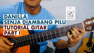 Danilla - Senja diambang Pilu | Tutorial Gitar (Part 1)