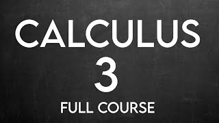 Calculus 3 Full Course | Calculus 3 complete course