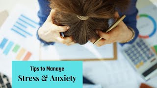 Tips to Manage Stress & Anxiety
