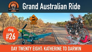 Grand Australian Ride - Vlog 26 - Day 28 - Katherine To Darwin