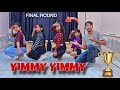 Yimmy Yimmy Full Song Dance Challenge 💃 Final Round Competition