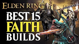 Elden Ring Best 15 Faith Builds - Early and Late Game