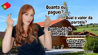 COMPRAR CASA EM PORTUGAL I Quanto custou minha casa em Portugal e como conseguimos o financiamento?