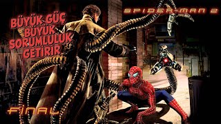 BÜYÜK GÜÇ BÜYÜK SORUMLULUK GETİRİR - SPIDERMAN 2 PS2 FİNAL