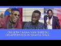 Oh How? Nana Yaw Wiredu Disappointed In Shatta Wale For Beefing Samini: 