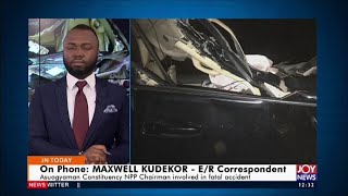 Asuogyaman Constituency NPP Chairman involved in fatal accident   - Joy News Today (5-5-20)