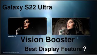 Samsung Galaxy S22 Ultra Vision Booster: Best Display Feature?