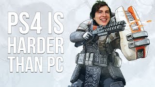 PS4 Is Harder Than PC (Apex Legends)