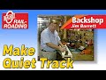 Backshop: Making Quiet Track