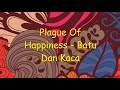 Plague Of Happiness - Batu Dan Kaca - Lyrics Video