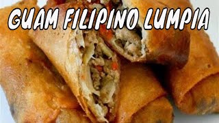 Filipino LUMPIA | Filipino Food | Guam Recipes