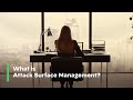 What is Attack Surface Management?