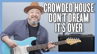 Crowded House Don't Dream It's Over Guitar Lesson + Tutorial