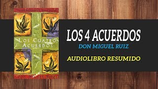 Los 4 Acuerdos - Don Miguel Ruiz || AUDIOLIBROS GRATIS (RESUMEN)
